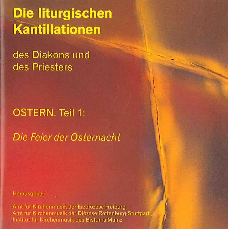 Die liturgischen Kantillationen des Diakons und des Priesters / OSTERN Teil 1 - Die Feier der Osternacht (2 CD`s)