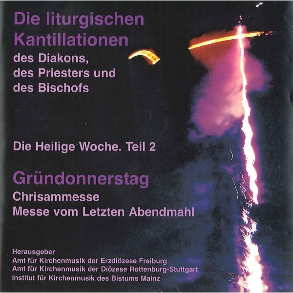 Die liturgischen Kantillationen des Diakons und des Priesters / Heilige Woche - GESAMTEDITION