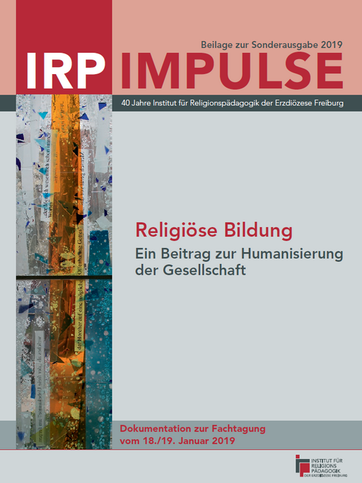 IRP Impulse Beilage 2019 „Religiöse Bildung – Ein Beitrag zur Humanisierung der Gesellschaft“