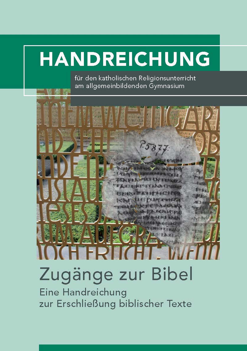 Buchcover mit dem Titel 'HANDREICHUNG für den katholischen Religionsunterricht am allgemeinbildenden Gymnasium'. Darunter steht 'Zugänge zur Bibel Eine Handreichung zur Erschließung biblischer Texte'. Im Hintergrund ist ein altes, teilweise verblasstes Schriftstück mit hebräischen Buchstaben zu sehen.