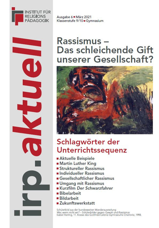 Titelseite mit Gemälde eines Gesichts, Überschrift 'Rassismus – Das schleichende Gift unserer Gesellschaft?' und Themenliste zu Rassismus im Unterricht.