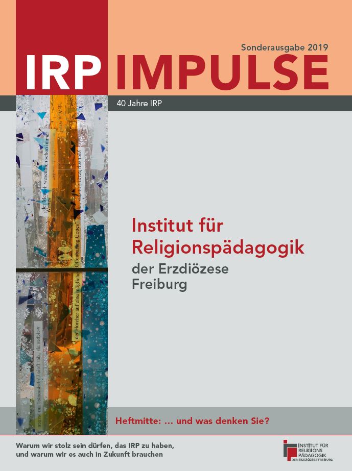 Titelblatt der Sonderausgabe 2019 der Zeitschrift 'IRP IMPULSE' mit dem Thema 'Institut für Religionspädagogik der Erzdiözese Freiburg'.