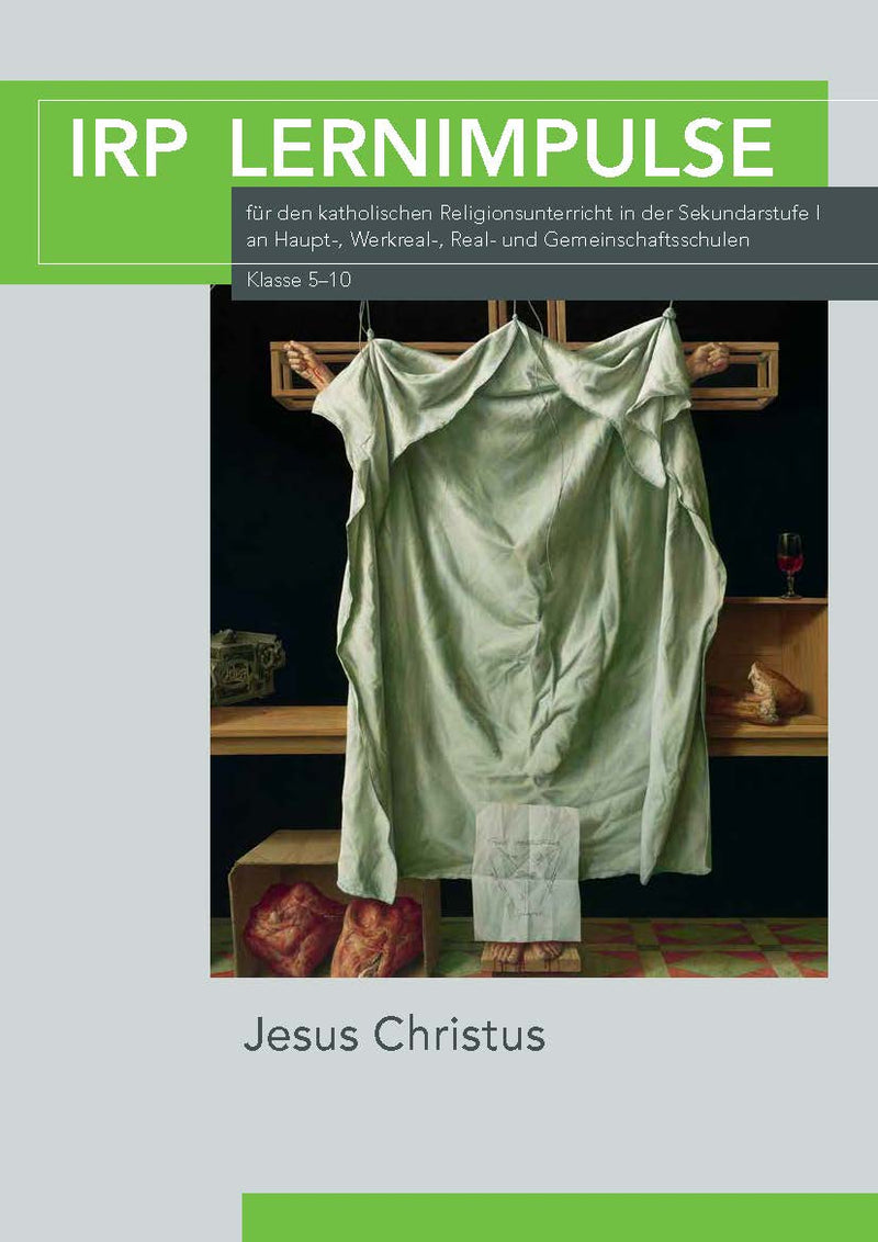 Grünes Tuch hängt auf Holzkreuz, im Hintergrund Brot und Glas mit rotem Getränk auf Tisch, darunter Text 'Jesus Christus'.