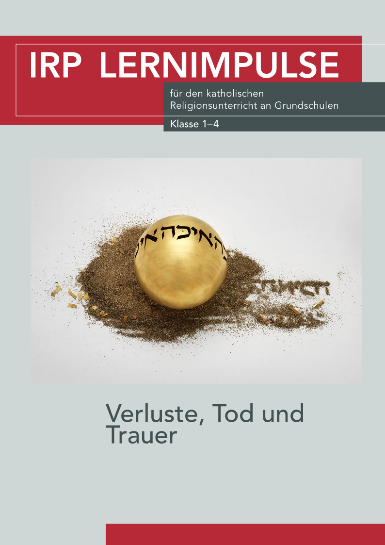 IRP Lernimpulse: Verluste, Tod und Trauer