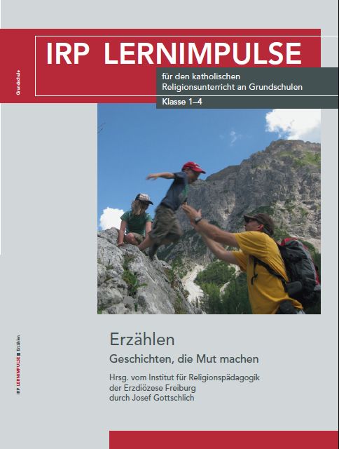 Das Bild zeigt ein Buchcover mit dem Titel 'IRP LERNIMPULSE' in weißer Schrift auf rotem Hintergrund. Darunter steht in einem dunkelgrünen Kasten der Text 'für den katholischen Religionsunterricht an Grundschulen Klasse 1-4'. In der Mitte des Covers ist ein Foto zu sehen, das eine Berglandschaft zeigt. Drei Personen sind zu sehen: Eine Person in gelbem T-Shirt und rotem Rucksack hilft einem Kind mit roter Mütze beim Klettern, während eine weitere Person in grüner Kleidung daneben steht.
