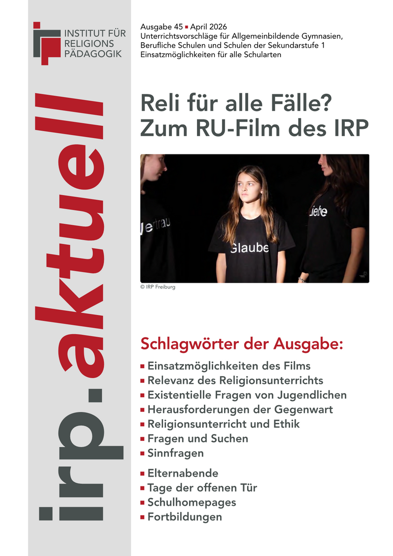 irp.aktuell Ausgabe 45: Reli für alle Fälle? Zum RU-Film des IRP