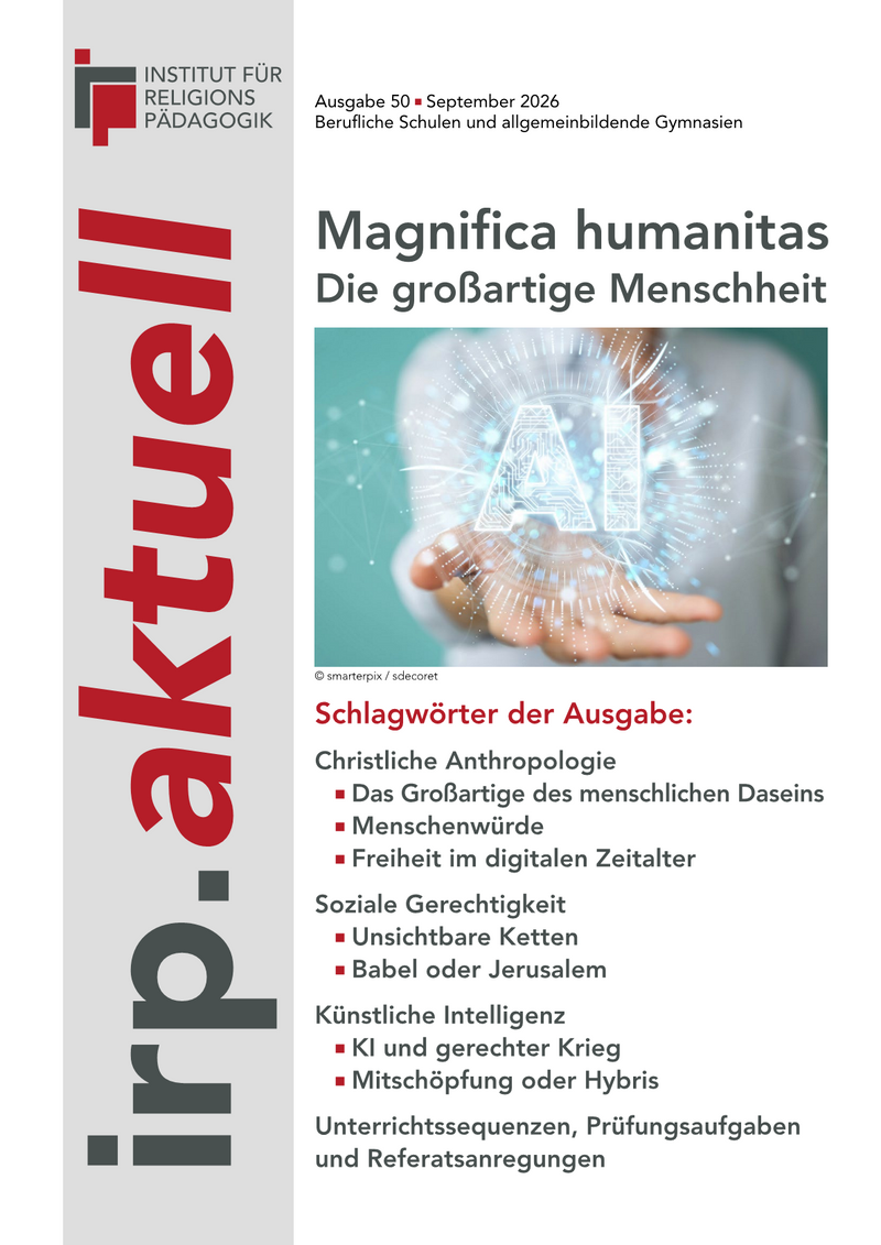 irp.aktuell 50 Ausgabe: Magnifica humanitas. Die großartige Menschheit