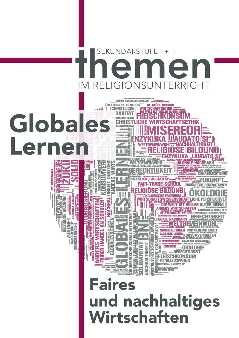 Wortwolke in Form eines Globus mit Begriffen zu globalem Lernen, nachhaltiger Wirtschaft und Religion in Grau und Dunkelrot.