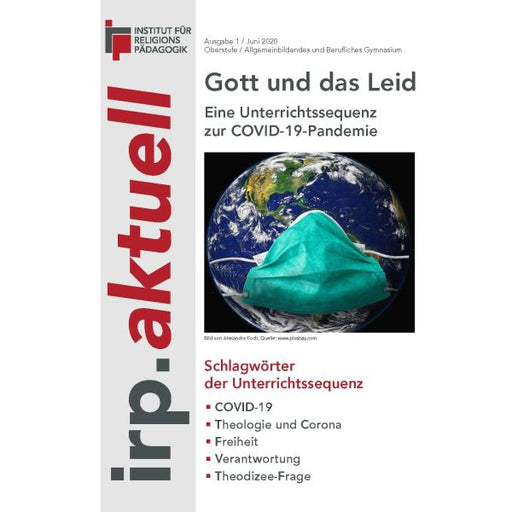 Titelblatt der Zeitschrift irp.aktuell mit der Überschrift 'Gott und das Leid', darunter ein Bild der Erde mit einer medizinischen Maske und einer Liste von Schlagwörtern zur COVID-19-Pandemie
