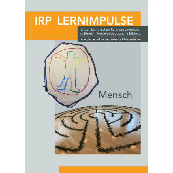 Titelseite der Publikation „IRP Lernimpulse“ zum Thema „Mensch“. Das Cover zeigt ein großes Bodenlabyrinth aus Naturmaterialien sowie eine stilisierte menschliche Figur in einem Kreis. Die Ausgabe richtet sich an den katholischen Religionsunterricht in der sonderpädagogischen Bildung und beschäftigt sich mit Fragen der Identität, Selbstwahrnehmung und der Bedeutung des Menschseins.