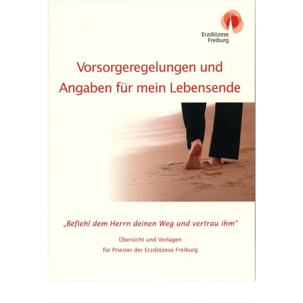 Vorsorgeregelung und Angaben für mein Lebensende