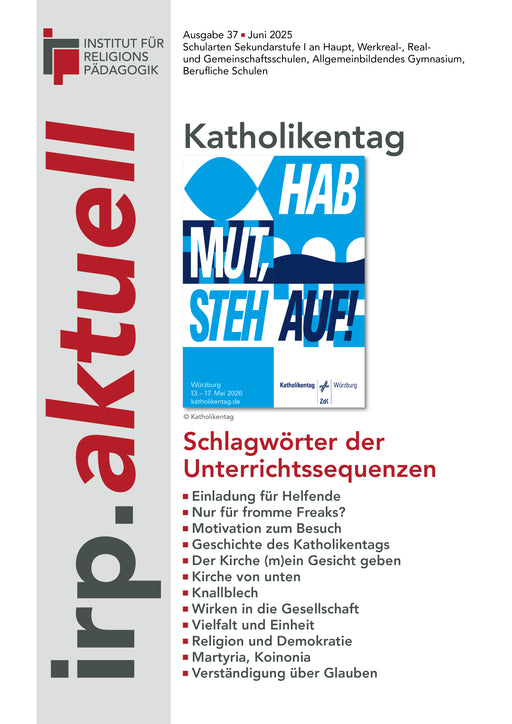 Titelseite einer Zeitschrift mit dem Titel 'irp.aktuell' und dem Thema 'Katholikentag' mit Schlagwörtern zu Unterrichtssequenzen und einem farbigen grafischen Element mit Texten.